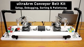 ultraArm P340 | Explore how the ultraArm Conveyor Belt Kit Setup, Debugging, Sorting and Palletizing