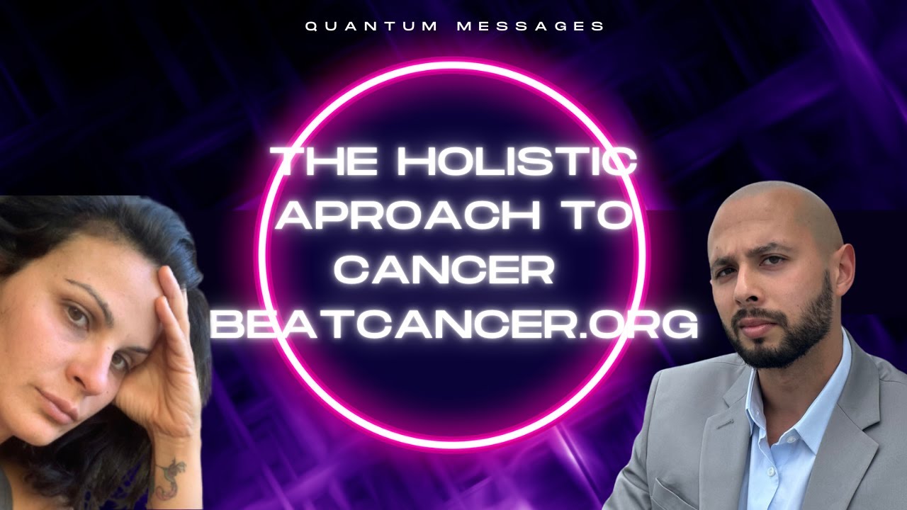FINAL The Holistic Approach to Cancer - YouTube
