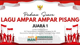 PADUAN SUARA MAN 1 PONOROGO - LAGU 'AMPAR-AMPAR PISANG' - JUARA 1 LOMBA PADUSA TAHUN  2025