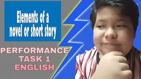Performance task 1 Elements of the story