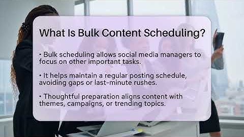 What Is Bulk Content Scheduling? - Everyday-Networking