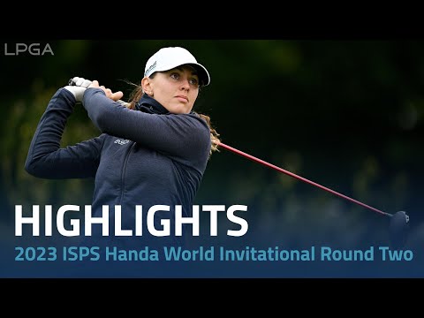 Second Round Highlights | 2023 ISPS Handa World Invitational