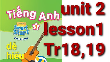 Sách bài tập tiếng anh lớp 3 unit 2 family lesson 1 trang 18,19 workbook i-learn smart start dễ hiểu