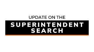 Update on the Superintendent Search