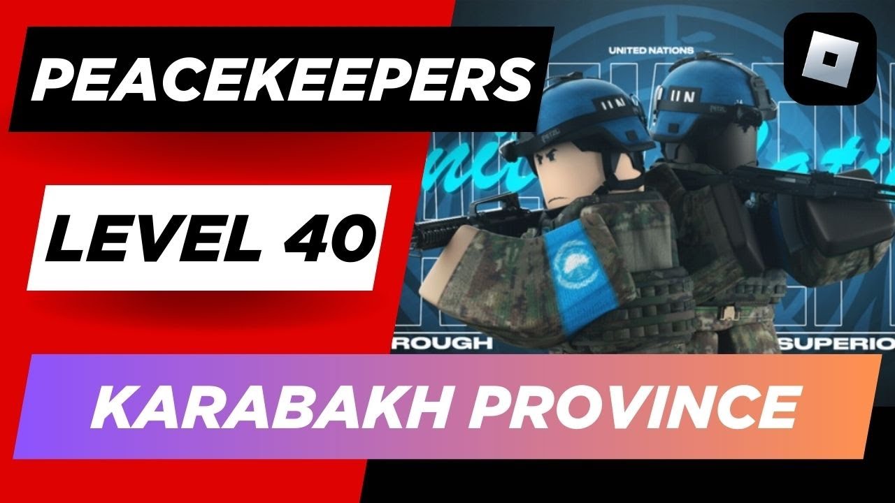 Guide Level 40 Map Karabakh Province Duo Roblox 