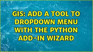 GIS: Add a tool to dropdown menu with the Python Add-In Wizard