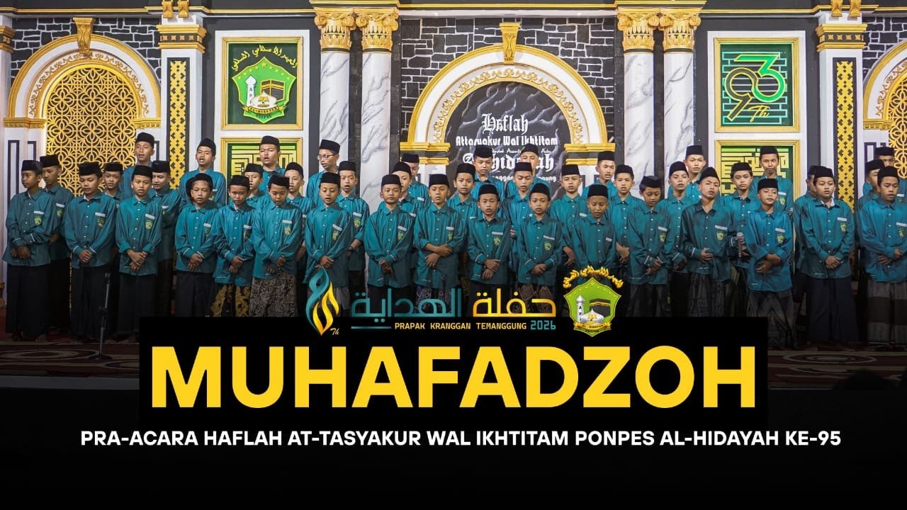 LIVE | Muhafadzoh – Pra-Acara Haflah At-Tasyakur wal Ikhtitam Ponpes Al-Hidayah ke-95