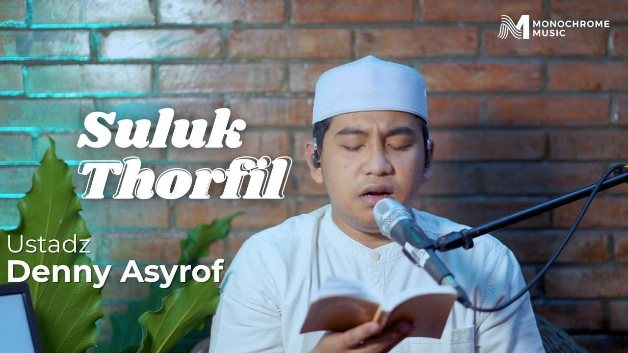 Suluk Thorfil - Ustadz Denny Asyrof | Cover by Monochrome Music