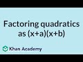 Factoring quadratics as (x+a)(x+b) | Mathematics II | High School Math | Khan Academy