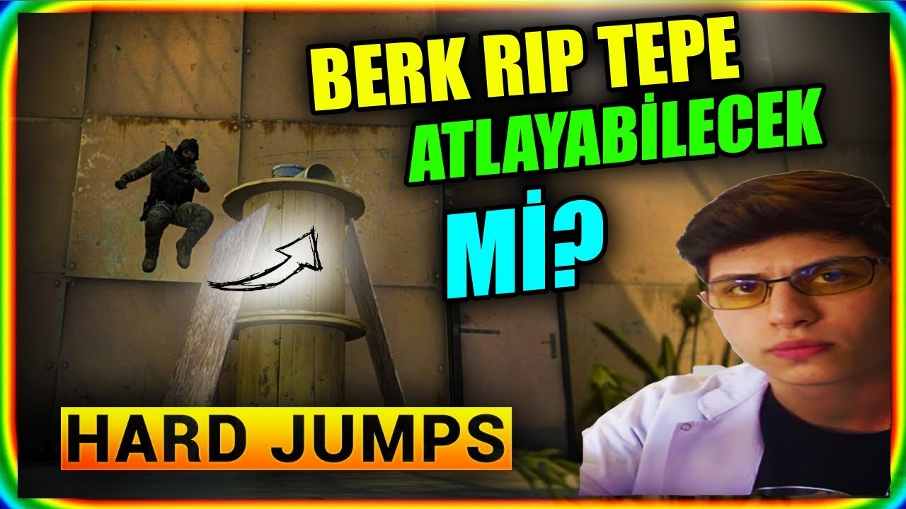 BERK RIP TEPE CSGO'DA ZIPLAMASI EN ZOR YERLERE ZIPLAMAYA ÇALIŞIYOR!