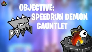 Objective Speedrun Demon Gauntlet