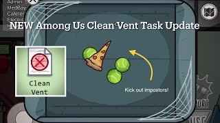 Among Us NEW Vent Cleaning Task Update