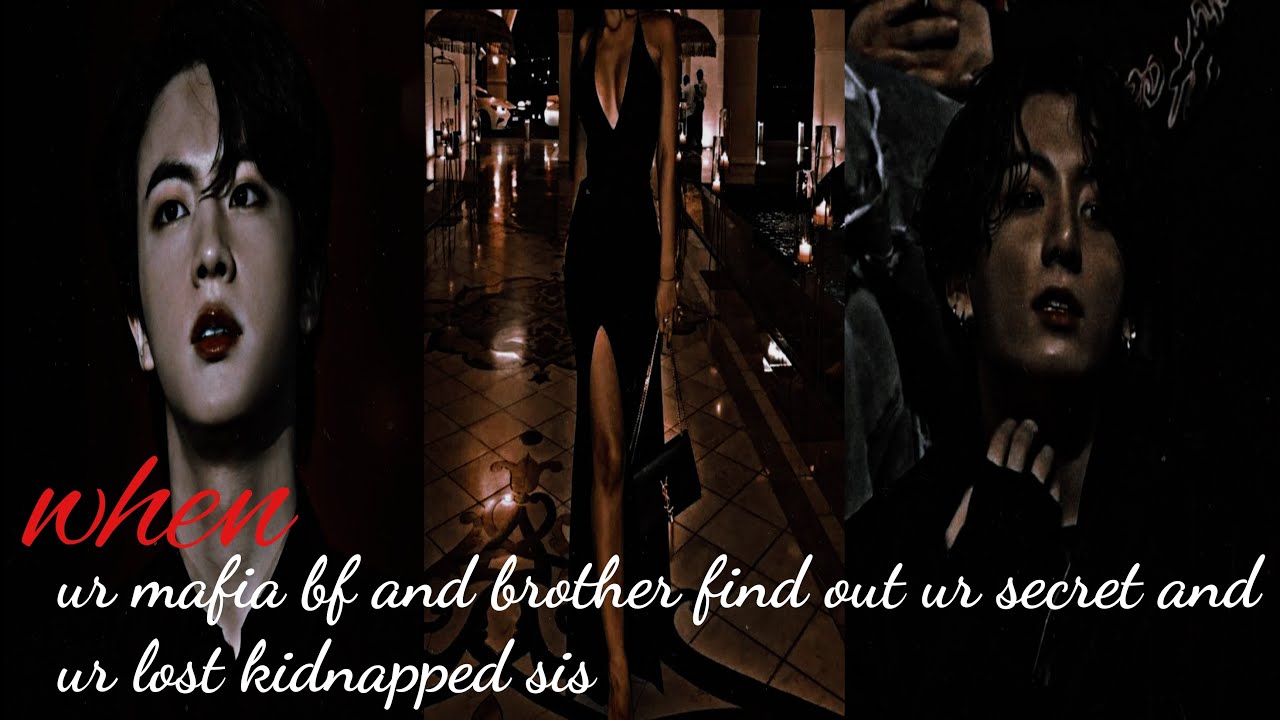 When ur mafia bf and bro found ur secret and ur lost kidnapped sis || jin ff feat. Jk ff