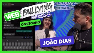 WEBBULLYING COM GERAÇÃO Z #1 | JOÃO DIAS