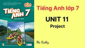 Tiếng Anh lớp 7 (sách mới) Global success Unit 11 Project