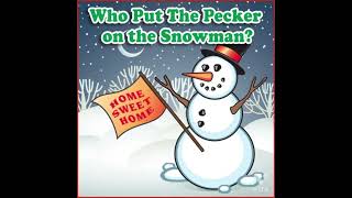 Who Put the Pecker on the snowman ⛄ Freddy B and Rodney Carrington