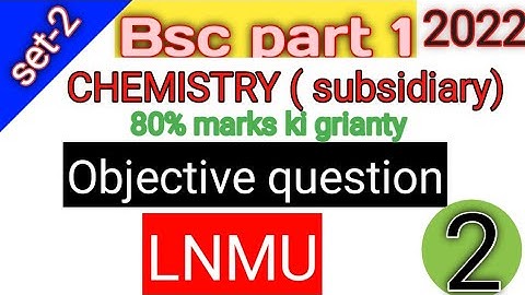 lnmu part 1 CHEMISTRY (subsidiary) Exam vvi objective question
