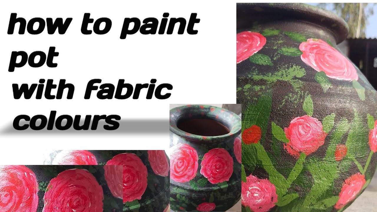 how to paint pot with fabric colours at home pot ko Kaise sajaye