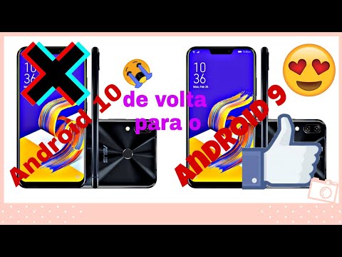 Zenfone 5z downgrade do Android 10 para o 9 pie PTBR