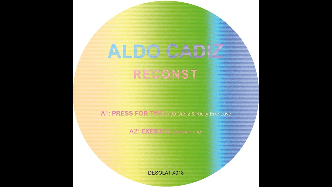 Aldo Cadiz - Press For Two - DESOLAT X018 adlı videoyu YouTube'da izle Aldo Cadiz - Press For Two - DESOLAT X018 adlı videoyu YouTube'da izle