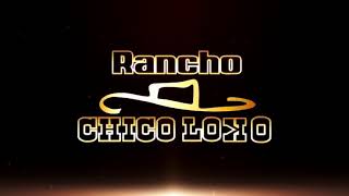 Rancho Chico Loko sjc