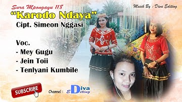 POP ROHANI POSO Sura Mpongayu 118 : KARODO NDAYA Cipt. Simeon Nggasi cover by Diva Editing & Trio