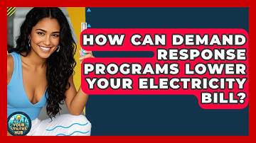 How Can Demand Response Programs Lower Your Electricity Bill? - Your Utilities Hub