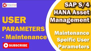 SAP PM: Part 37 - Maintenance Specific User Parameters