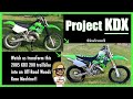 KDX Project - 2005 Kawasaki KDX 200 Complete Rebuild Woods Weapon - Bike Build - Project 2 Stroke