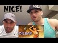 DILBAR | Satyameva Jayate | John Abraham Nora Fatehi [REACTION]