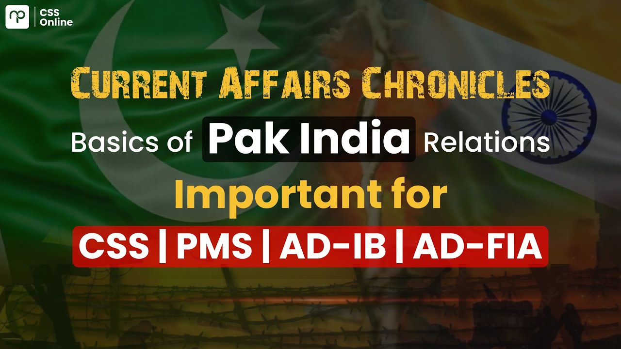 Basics of India-Pakistan Relations | Important for CSS | PMS | AD-IB ...