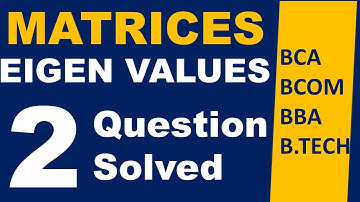 Introduction to Eigen Values of a Matrix  | Easiest way | BCA MFCS | BCA BBA BCOM B.TECh Maths |