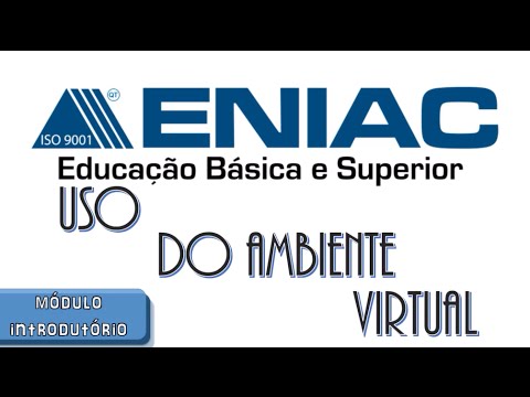 USO DO AMBIENTE VIRTUAL - MÓDULO INTRODUTÓRIO - ENIAC