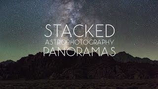 Tutorial: Stacked Astrophotography Panoramas