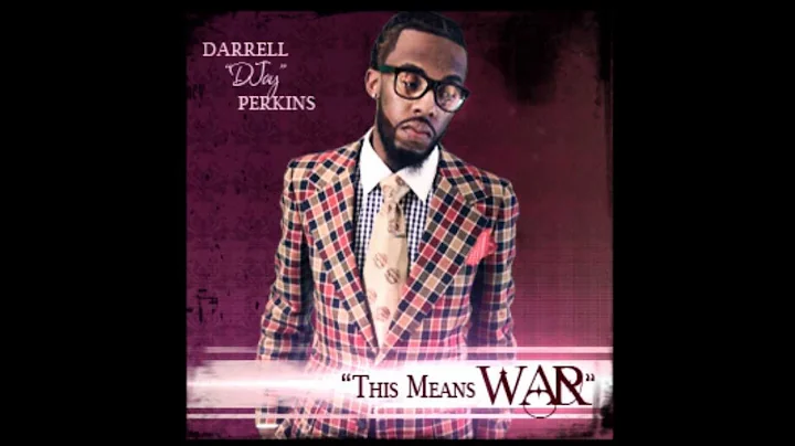 Darrell "DJay" Perkins - "This Means War" (Praise ...