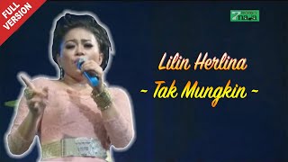 Lilin Herlina - Tak Mungkin