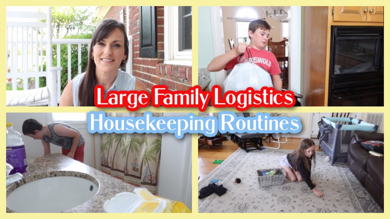 LARGE FAMILY LOGISTICS Housekeeping Routines YouTube large-family-logistics-housekeeping-routines-youtube