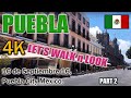 PUEBLA Virtual Street Walk | Puebla, Mexico. PART 2 [4K] 2021