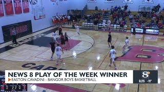 News 8 Play of the Week Winner: Easton Cavadini – Bangor Boys Basketball