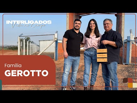 Família Gerotto aposta na avicultura e projeta 22 aviários até 2028 | Interligados - Vida no Campo