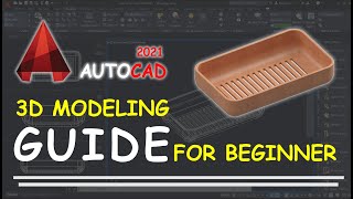 AutoCAD 2021 3D Modeling Guide For Beginner