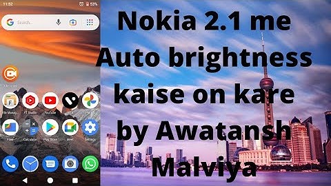 Nokia 2.1 me Auto Brightness kaise on kare by Awatansh Malviya