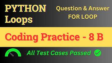Coding Practice - 8 B || Loops - Answer || Python || NxtWave || CCBP 4.0