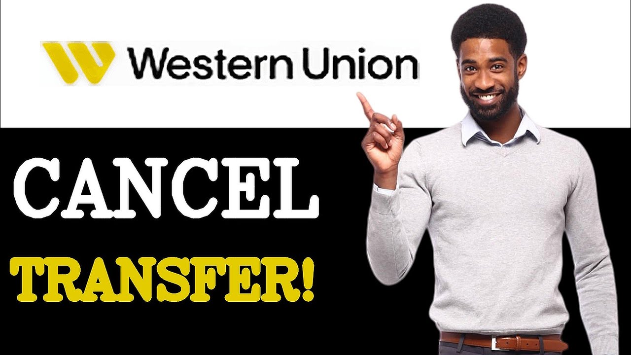 How To Reverse A Western Union Transfer (2025)