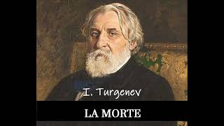 LA MORTE, racconto di I. S.  Turgenev