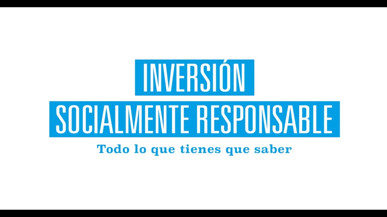 Inversión socialmente responsable, todo lo que tienes que saber