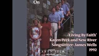 Video thumbnail of ""Living By Faith" - Karen Peck & New River (1992)"