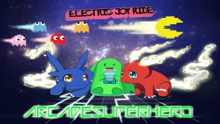Electric Joy Ride - Arcade Superhero [Free Download]