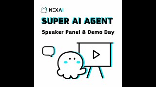Nexa AI Super AI Agent Speaker Panel & Demo Day Recording screenshot 5