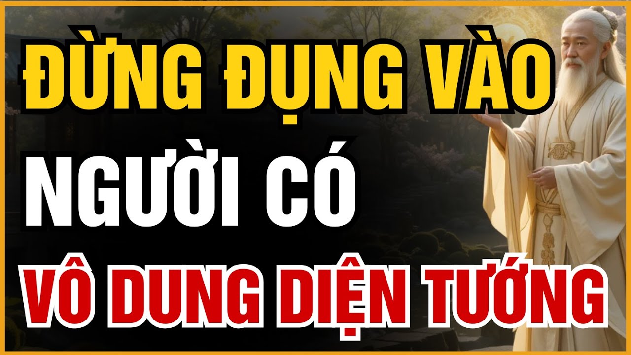 NGƯỜI CÓ “VÔ DUNG DIỆN TƯỚNG” – ĐỪNG COI THƯỜNG, HỌ LÀ NGƯỜI ĐƯỢC TRỜI ÂM THẦM CHỌN | ĐẠO CỔ NHÂN